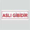 Aslı Gibidir Kaşesi