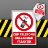 Cep Telefonu Kullanmak Yasaktır